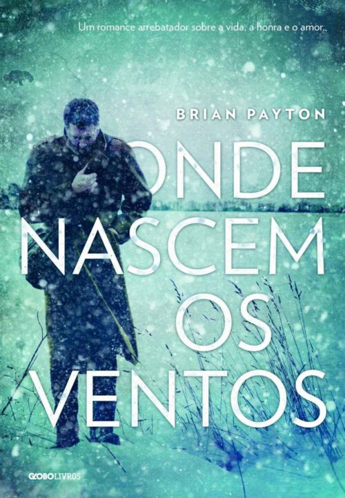 Baixar Livro Onde Nascem os Ventos Brian Payton em PDF ePub e Mobi ou ler online