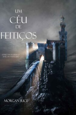 Baixar Livro Um Ceu De Feiticos O Anel Do Feiticeiro Vol 09 Morgan Rice em PDF ePub e Mobi ou ler online