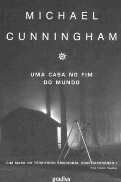 Baixar Livro Uma Casa no Fim do Mundo Michael Cunningham em PDF ePub e Mobi ou ler online