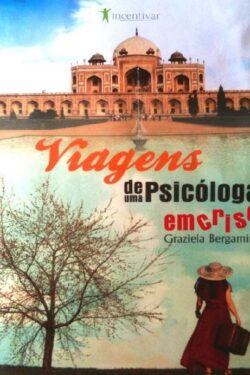 Baixar Livro Viagens de uma psicologa em crise Graziela R Bergamini em PDF ePub e Mobi ou ler online