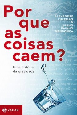 Baixar Livro por que as coisas caem Alexandre Cherman em PDF ePub e Mobi ou ler online