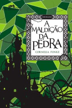 Baixar Livro A Maldicao da Pedra Reckless Vol 01 Cornelia Funke em PDF ePub e Mobi ou ler online