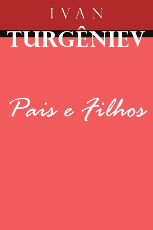 Baixar Livro Pais e Filhos Ivan Turgueniev em PDF ePub e Mobi ou ler online