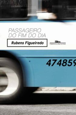 Baixar Livro Passageiro do fim do dia Rubens Figueiredo em PDF ePub e Mobi ou ler online