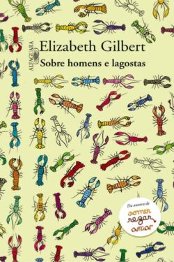 Baixar Livro Sobre Homens e Lagostas Elizabeth Gilbert em PDF ePub e Mobi ou ler online