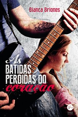 Baixar Livro As Batidas Perdidas do Coração Batidas Perdidas Vol 01 Bianca Briones em PDF ePub e Mobi ou Ler Online