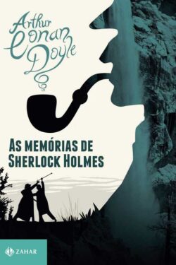 Baixar Livro As Memorias de Sherlock Holmes Sherlock Holmes Arthur Conan Doyle em PDF ePub e Mobi ou ler online