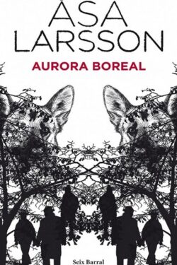 Baixar Livro Aurora Boreal Rebecka Martinsson Vol 01 Asa Larsson em PDF ePub e Mobi ou ler online