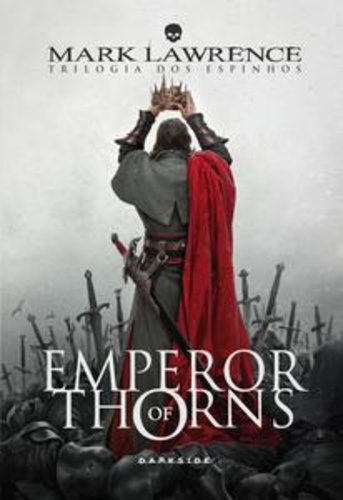 Baixar Livro Emperor of Thorns Trilogia dos Espinhos Vol 03 Mark Lawrence em PDF ePub e Mobi ou ler online