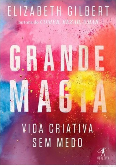 Baixar Livro Grande Magia Elizabeth Gilbert em PDF ePub e Mobi ou ler online