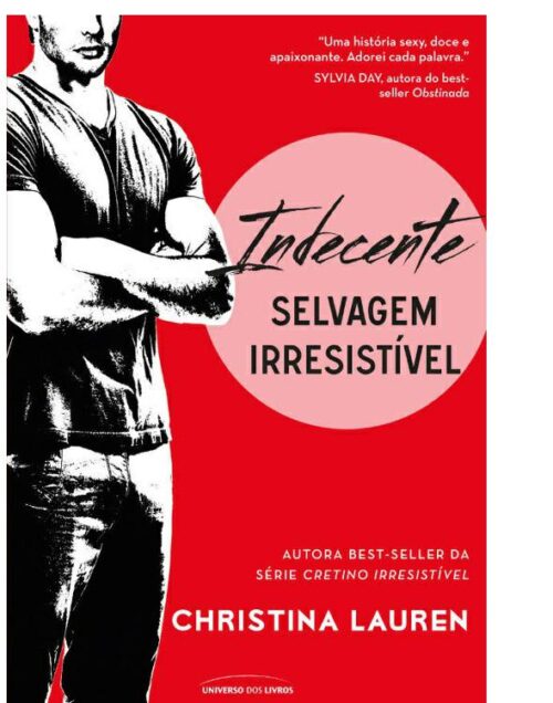 Baixar Livro Indecente selvagem Irresistivel vol 02 christina Lauren em PDF ePub e Mobi ou ler online