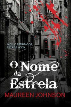 Baixar Livro O Nome da Estrela Sombras de Londres Vol 01 Maureen Johnson em PDF ePub e Mobi ou ler online