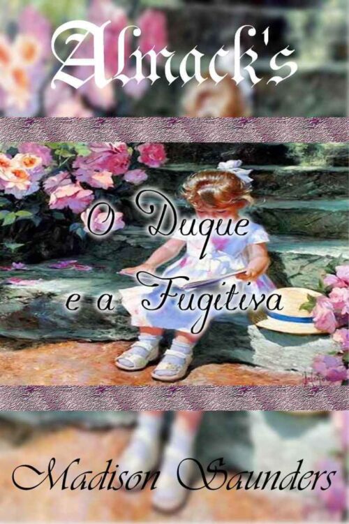 Baixar Livro O duque e a fugitiva Madison Saunders em PDF ePub e Mobi ou ler online