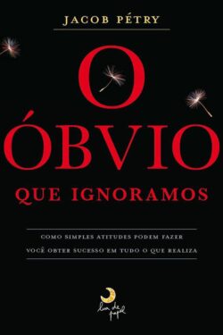 Baixar Livro O obvio que ignoramos Jacob Petry em PDF ePub e Mobi ou ler online