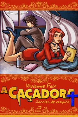 Baixar Livro A Cacadora A Cacadora Vol 01 Vivianne Fair em PDF ePub e Mobi ou ler online