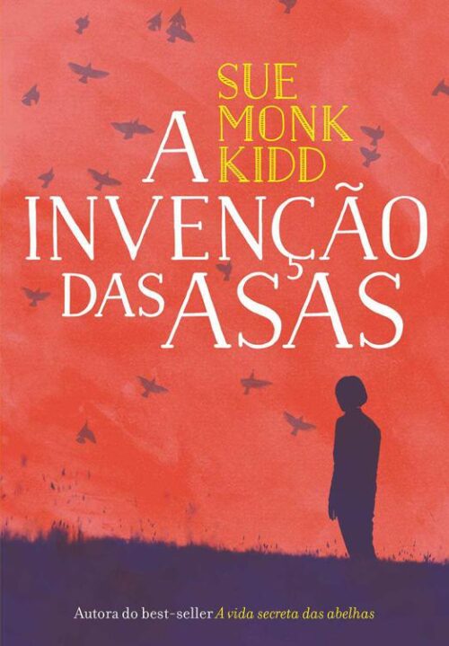 Baixar Livro A Invencao das Asas Sue Monk Kidd em PDF ePub e Mobi ou ler online