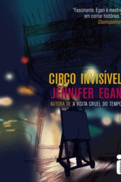 Baixar Livro Circo invisivel Jennifer Egan em PDF ePub e Mobi ou ler online