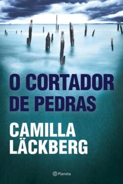 Baixar Livro O Cortador de Pedras Patrik Hedstrom Vol 03 Camilla Lackberg em PDF ePub e Mobi ou ler online