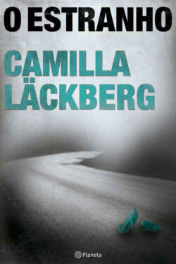 Baixar Livro O Estranho Patrik Hedstrom Vol 04 Camilla Lackberg em PDF ePub e Mobi ou ler online