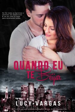 Baixar Livro Quando Eu Te Beijar Ward Vol 02 Lucy Vargas em PDF ePub e Mobi ou ler online