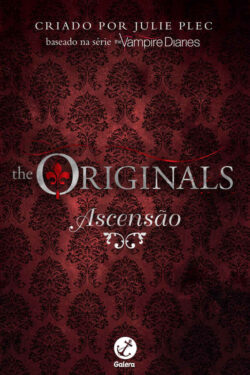 Baixar Livro Ascencao The Originals Vol 01 Julie Plec em PDF ePub e Mobi ou ler online