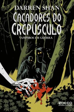 Baixar Livro Cacadores do Crepusculo A Saga de Darren Shan Vol 07 Darren Shan em PDF ePub e Mobi ou ler online