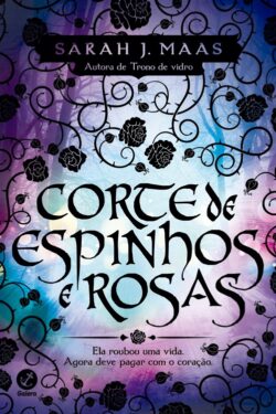 Baixar Livro Corte de Espinhos e Rosas Corte de Espinhos e Rosas Vol 01 Sarah J Maas em PDF ePub e Mobi ou ler online