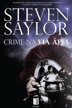 Baixar Livro Crime na Via Apia Steven Saylor em PDF ePub e Mobi ou ler online