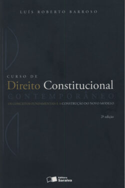 Curso de Direito Constitucional Contemporâneo – Luís Roberto Barroso