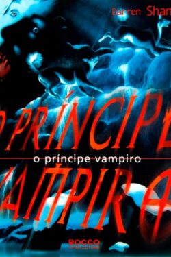 Baixar Livro O Principe Vampiro A Saga de Darren Shan Vol 06 Darren Shan em PDF ePub e Mobi ou ler online