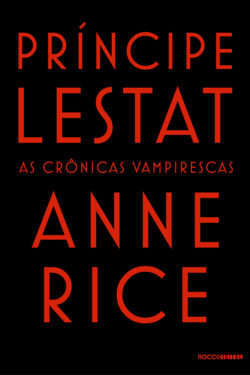 Baixar Livro Principe Lestat As Cronicas Vampirescas Vol 11 Anne Rice em PDF ePub e Mobi ou ler online