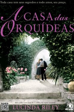 Baixar Livro A Casa das Orquideas Lucinda Riley em PDF ePub e Mobi ou ler online