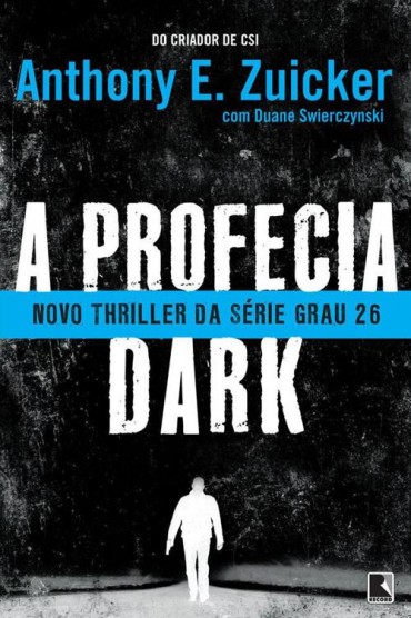 Baixar Livro A Profecia Dark Steve Dark Vol 02 Anthony E Zuiker em PDF ePub e Mobi ou ler online