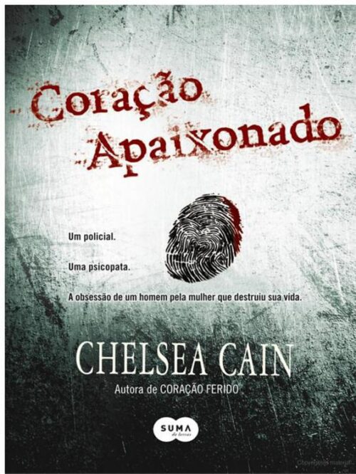 Baixar Livro Coracao Apaixonado Archie Sheridan e Gretchen Lowell Vol 02 Chelsea Cain em PDF ePub e Mobi ou ler online