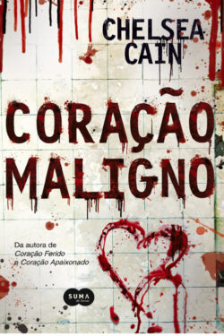 Baixar Livro Coracao Maligno Archie Sheridan e Gretchen Lowell Vol 03 Chelsea Cain em PDF ePub e Mobi ou ler online