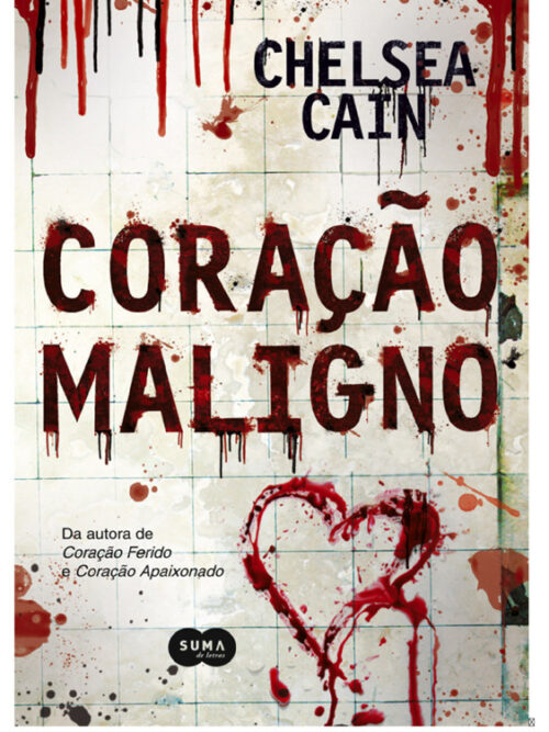 Baixar Livro Coracao Maligno Archie Sheridan e Gretchen Lowell Vol 03 Chelsea Cain em PDF ePub e Mobi ou ler online