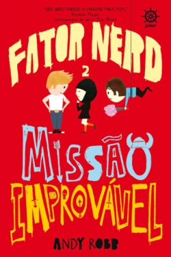 Baixar Livro Fator Nerd Missao Improvavel Fator Nerd Vol 02 Andy Robb em PDF ePub e Mobi ou ler online