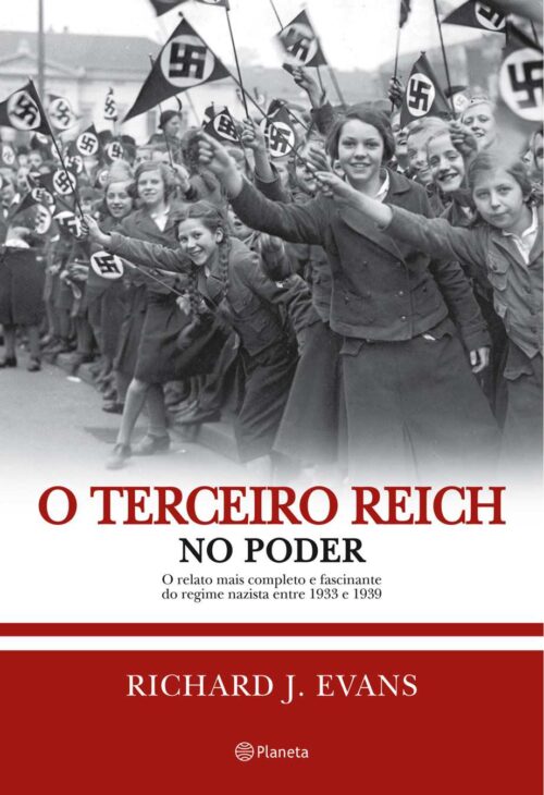 Baixar Livro O Terceiro Reich no Poder Trilogia Historia do Terceiro Reich Vol 02 Richard J Evans em PDF ePub e Mobi ou ler online