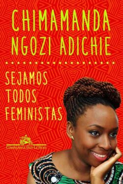 Baixar Livro Sejamos Todos Feministas Chimamanda Ngozi Adichie em PDF ePub e Mobi ou ler online