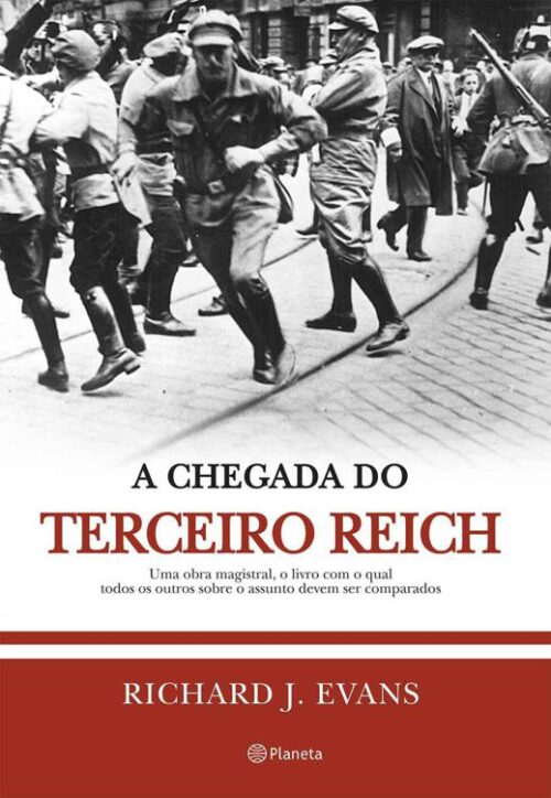 Baixar Livro A Chegada do Terceiro Reich Trilogia Historia do Terceiro Reich Vol 01 Richard J Evans em PDF ePub e Mobi ou ler online