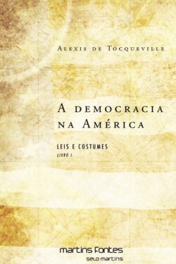 Baixar Livro A Democracia na America Alexis de Tocqueville em PDF ePub e Mobi ou ler online