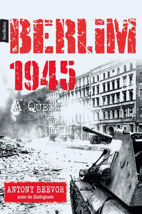 Baixar Livro Berlim 1945 A Queda Antony Beevor em PDF ePub e Mobi ou ler online