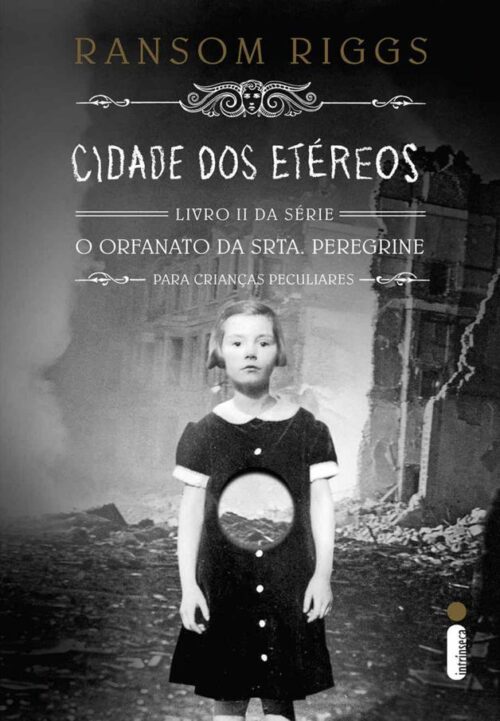 Baixar Livro Cidade dos Etereos O Orfanato da Srta Peregrine para Criancas Peculiares Vol 02 Ransom Riggs em PDF ePub e Mobi ou ler online