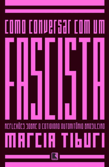 Baixar Livro Como Conversar Com Um Fascista Marcia Tiburi em PDF ePub e Mobi ou ler online