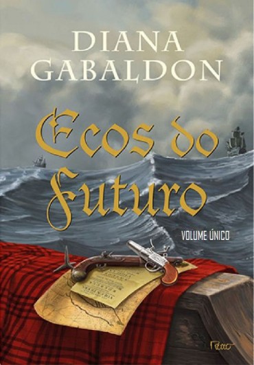 Baixar Livro Ecos do Futuro Outlander Vol 07 Diana Gabaldon em PDF ePub e Mobi ou ler online