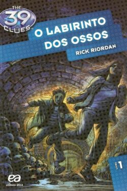 Baixar Livro O Labirinto Dos Ossos The 39 Clues Vol 01 Rick Riordan em PDF ePub e Mobi ou ler online