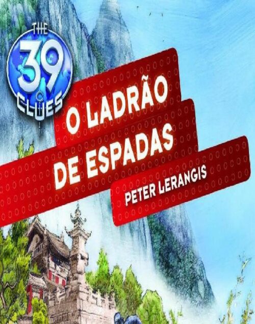 Baixar Livro O Ladrao de Espadas The 39 Clues Vol 03 Peter Lerangis em PDF ePub e Mobi ou ler online