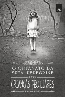 Baixar Livro O Orfanato da Srta Peregrine Para Criancas Peculiares Srt Peregrine Vol 01 Ransom Riggs em PDF ePub e Mobi ou ler online