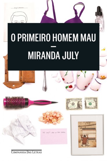 Baixar Livro O Primeiro Homem Mau Miranda July em PDF ePub e Mobi ou ler online