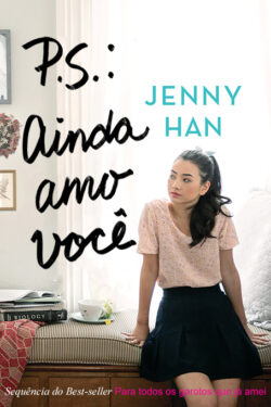 Baixar Livro P S Ainda Amo Voce Para Todos os Garotos que Ja Amei Vol 02 Jenny Han em PDF ePub e Mobi ou ler online